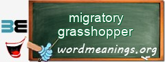 WordMeaning blackboard for migratory grasshopper